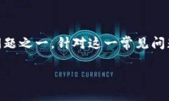 数字钱包微信扫不开可能是很多用户在使用过程